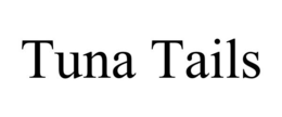 TUNA TAILS trademark