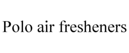 POLO AIR FRESHENERS trademark