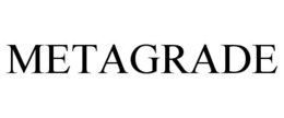 METAGRADE trademark