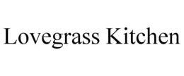 LOVEGRASS KITCHEN trademark