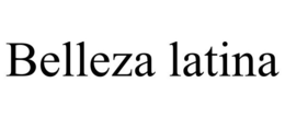 BELLEZA LATINA trademark