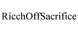 RICCHOFFSACRIFICE trademark