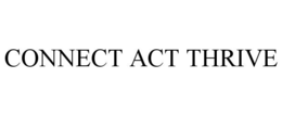 CONNECT ACT THRIVE trademark