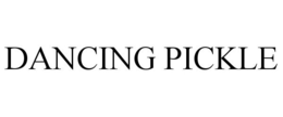DANCING PICKLE trademark