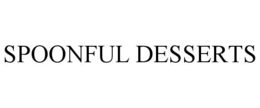 SPOONFUL DESSERTS trademark