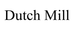 DUTCH MILL trademark