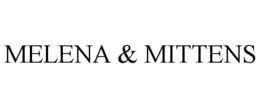 MELENA & MITTENS trademark