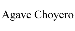 AGAVE CHOYERO trademark
