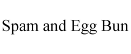 SPAM AND EGG BUN trademark