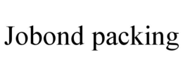 JOBOND PACKING trademark