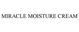 MIRACLE MOISTURE CREAM trademark