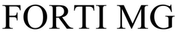 FORTI MG trademark
