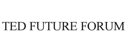 TED FUTURE FORUM trademark