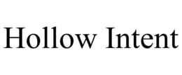 HOLLOW INTENT trademark