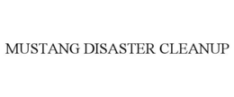 MUSTANG DISASTER CLEANUP trademark