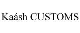 KAÁSH CUSTOMS trademark
