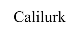 CALILURK trademark