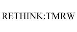 RETHINK:TMRW trademark