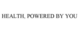 HEALTH, POWERED BY YOU trademark