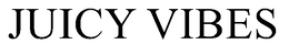 JUICY VIBES trademark