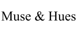 MUSE & HUES trademark