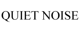 QUIET NOISE trademark