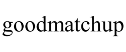 GOODMATCHUP trademark