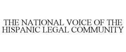 THE NATIONAL VOICE OF THE HISPANIC LEGAL COMMUNITY trademark
