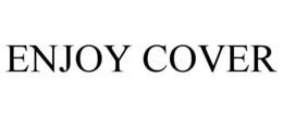 ENJOY COVER trademark