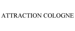 ATTRACTION COLOGNE trademark