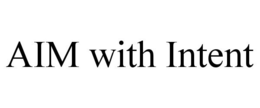 AIM WITH INTENT trademark
