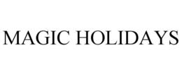 MAGIC HOLIDAYS trademark