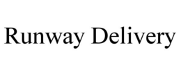 RUNWAY DELIVERY trademark