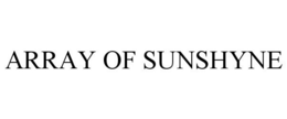 ARRAY OF SUNSHYNE trademark