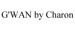 G'WAN BY CHARON trademark