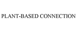 PLANT-BASED CONNECTION trademark