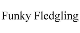 FUNKY FLEDGLING trademark