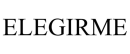 ELEGIRME trademark