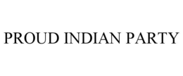 PROUD INDIAN PARTY trademark