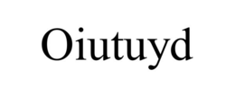 OIUTUYD trademark