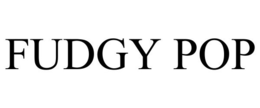 FUDGY POP trademark