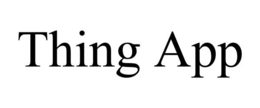 THING APP trademark