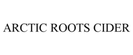ARCTIC ROOTS CIDER trademark