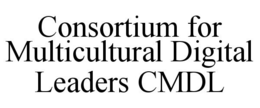 CONSORTIUM FOR MULTICULTURAL DIGITAL LEADERS CMDL trademark