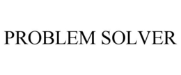 PROBLEM SOLVER trademark