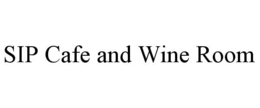 SIP CAFE AND WINE ROOM trademark