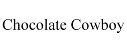 CHOCOLATE COWBOY trademark