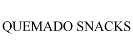 QUEMADO SNACKS trademark