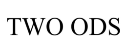 TWO ODS trademark