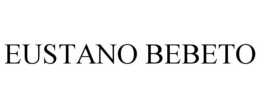EUSTANO BEBETO trademark